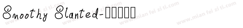 Smoothy Slanted字体转换
